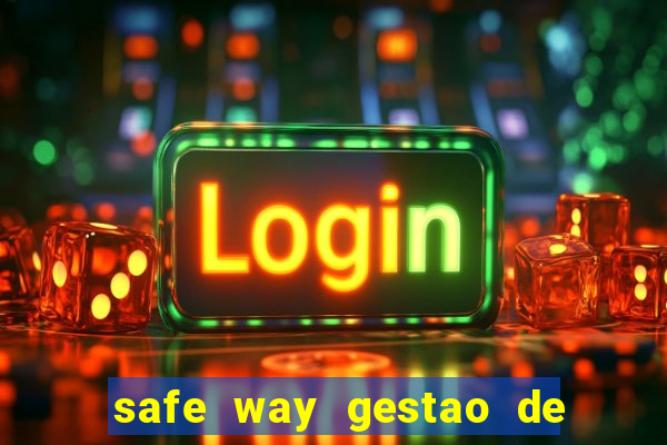 safe way gestao de recursos financeiros